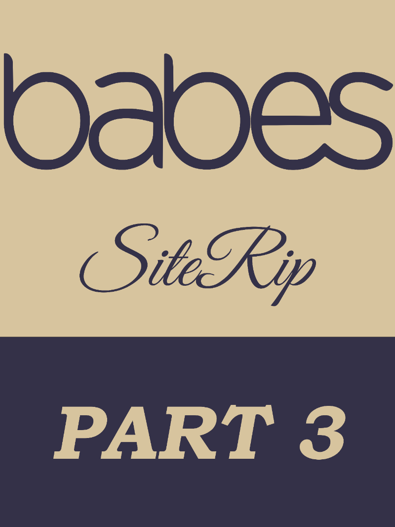[Babes] SiteRip – Part 3 [FHD] (77.11 GiB)